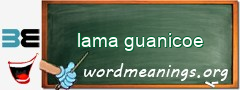 WordMeaning blackboard for lama guanicoe